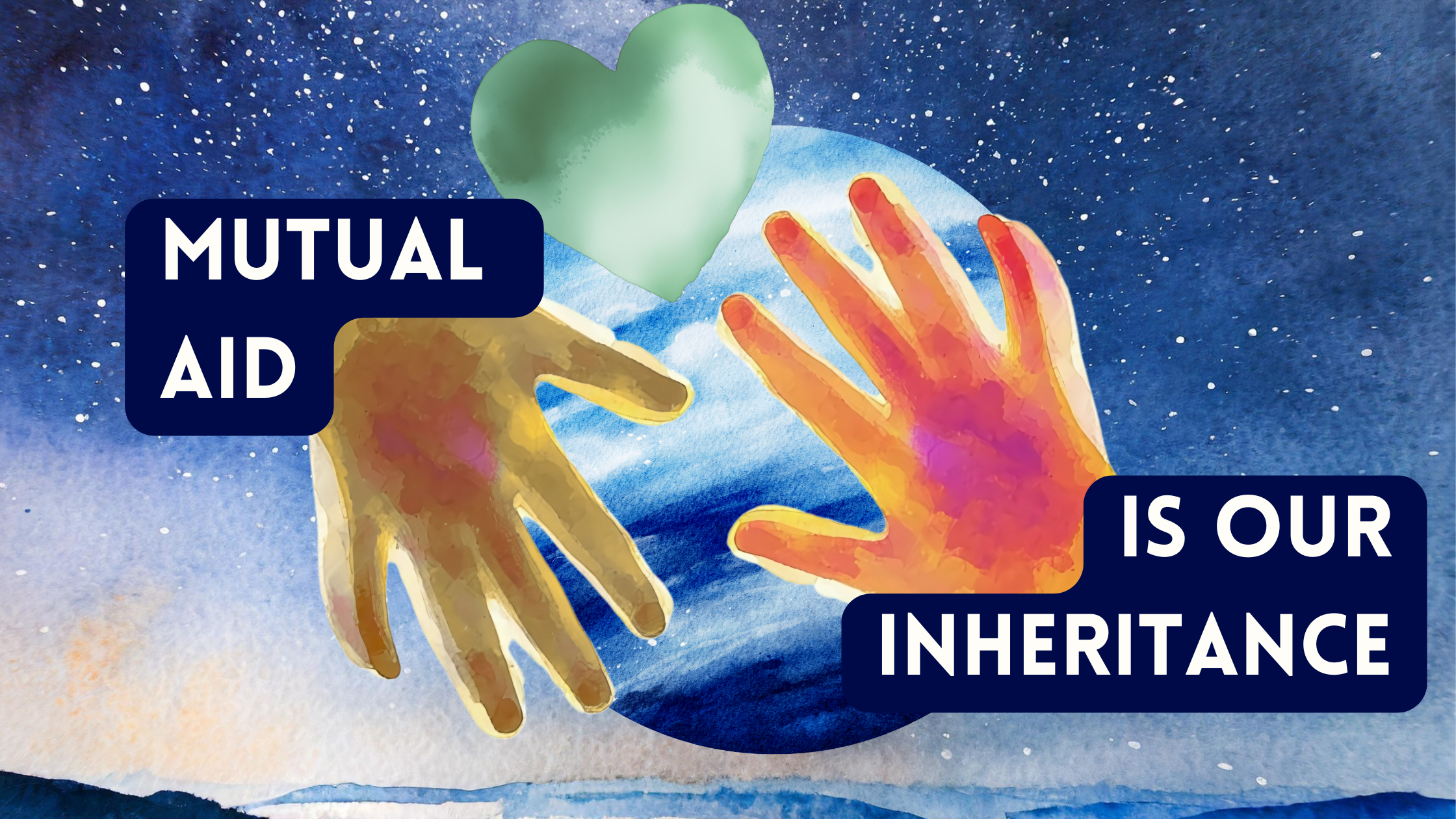 Mutual Aid is our Inheritance